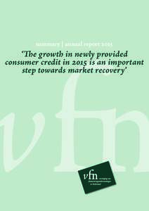 summary | annual report 2015  ‘The growth in newly provided consumer credit in 2015 is an important step towards market recovery’