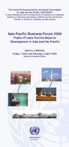 The United Nations Economic and Social Commission for Asia and the Pacific (UNESCAP) in close collaboration with the Government of Indonesia; the Indonesian Chamber of Commerce and Industry (KADIN) and the International 