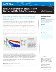 NREL Collaboration Breaks 1-Volt Barrier in CdTe Solar Technology Reaching a critical voltage milestone provides path for CdTe solar technology to undercut electricity costs from traditional sources. Cadmium telluride (C