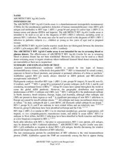 NAME ARCHITECT HIV Ag/Ab Combo INTENDED USE The ARCHITECT HIV Ag/Ab Combo assay is a chemiluminescent microparticle immunoassay (CMIA) for the simultaneous qualitative detection of human immunodeficiency virus (HIV) p24 