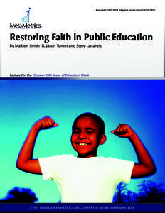 RevisedOriginal publicationRestoring Faith in Public Education By Malbert Smith III, Jason Turner and Steve Lattanzio  Featured in the October 10th Issue of Education Week