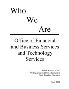 Who We Are Office of Financial and Business Services and Technology