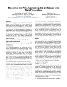 Naturalism and ACI: Augmenting Zoo Enclosures with Digital Technology Marcus Carter, Sarah Webber Microsoft Research Centre for Social NUI The University of Melbourne , 