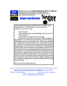 Excerpts from the novel Hopes and Dreams: Stuck on AutoDrive Copyright © 2007 by Eric Davis. All rights reserved. For information on purchasing a copy of the book, go to: http://hopes-and-dreams.net  Hopes and Dreams