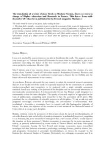 The translation of a letter of Jean Tirole to Madam Fioraso, State secretary in charge of Higher education and Research in France. This letter from middecember 2014 has been published in the French magazine Marianne. The