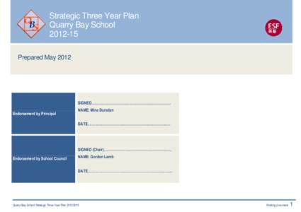 Strategic Three Year Plan Quarry Bay School[removed]Prepared May[removed]SIGNED…………………………………………….………….…