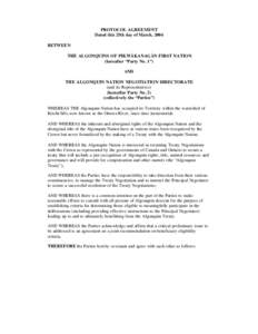 PROTOCOL AGREEMENT Dated this 25th day of March, 2004 BETWEEN THE ALGONQUINS OF PIKWÀKANAGÀN FIRST NATION (hereafter “Party No. 1”) AND