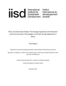 Africa Transformation-Ready: The Strategic Application of Information and Communication Technologies to Climate Change Adaptation in Africa Final Report