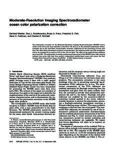 Moderate-Resolution Imaging Spectroradiometer ocean color polarization correction Gerhard Meister, Ewa J. Kwiatkowska, Bryan A. Franz, Frederick S. Patt, Gene C. Feldman, and Charles R. McClain  The polarization correcti