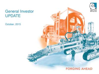 General Investor UPDATE October, 2015 Disclaimer and Legal Notice 