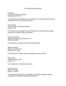 2015 Newly Elevated Fellows David Abe U.S. Naval Research Laboratory Washington, DC, USA for leadership and contributions to the development of high power microwave and millimeter wave vacuum electronic devices