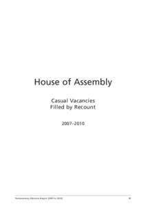 House of Assembly Casual Vacancies Filled by Recount 2007–2010  Parliamentary Elections Report[removed]to 2010)
