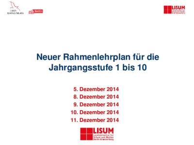 Neuer Rahmenlehrplan für die Jahrgangsstufe 1 bisDezemberDezemberDezemberDezember 2014