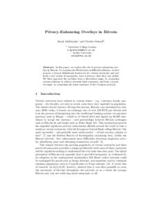 Privacy-Enhancing Overlays in Bitcoin Sarah Meiklejohn1 and Claudio Orlandi2 1 University College London 