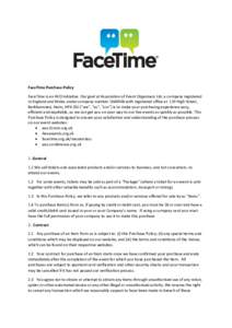 FaceTime Purchase Policy FaceTime is an AEO initiative. Our goal at Association of Event Organisers Ltd, a company registered in England and Wales under company numberwith registered office at 119 High Street, B