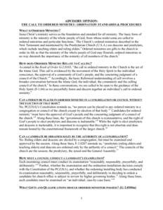 ADVISORY OPINION: THE CALL TO ORDERED MINISTRY: ORDINATION STANDARDS & PROCEDURES WHAT IS ORDERED MINISTRY? Jesus Christ’s ministry serves as the foundation and standard for all ministry. The basic form of ministry is 