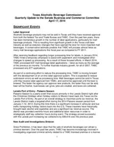 Texas Alcoholic Beverage Commission Quarterly Update to the Senate Business and Commerce Committee April 17, 2014 SIGNIFICANT EVENTS Label Approval