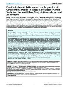 Fine Particulate Air Pollution and the Progression of Carotid Intima-Medial Thickness: A Prospective Cohort Study from the Multi-Ethnic Study of Atherosclerosis and Air Pollution Sara D. Adar1,2*, Lianne Sheppard2,3, Sve