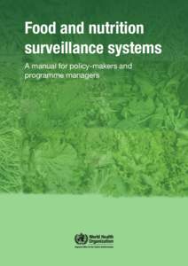 Food and nutrition surveillance systems A manual for policy-makers and programme managers  Food and nutrition