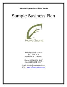 Community Futures - Howe Sound  Sample Business Plan[removed]Second Avenue P.O. Box 2539