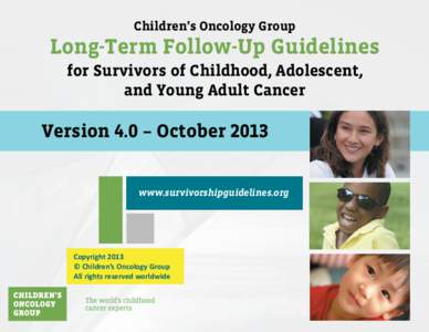 Children’s Oncology Group  Long-Term Long-Term Follow-Up Guidelines Follow-Up