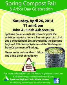 Spring Compost Fair & Arbor Day Celebration Saturday, April 26, [removed]am-2 pm John A. Finch Arboretum