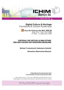 VORTRAG: DIE VIRTUELLE BIBLIOTHEK DES DEUTSCHEN HISTORISCHEN MUSEUMS Michael Truckenbrodt, Heidemarie Anderlik Deutsches Historisches Museum