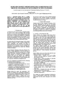 INCREASING MARKET OPPORTUNITIES FOR AUGMENTED REALITY THROUGH COLLABORATIVE DEVELOPMENT OF OPEN STANDARDS A position paper for the International AR Standards Meeting February 17-19, 2011 George Percivall Chief Architect,