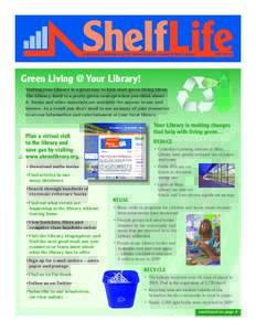 a quarterly newsletter of the Akron-Summit County Public Library	  Fall 2010 Green Living @ Your Library! Visiting your Library is a great way to kick start green living ideas.