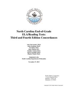 North Carolina End-of-Grade ELA/Reading Tests: Third and Fourth Edition Concordances Alan Nicewander, Ph.D. Josh Goodman, Ph.D. Tia Sukin, Ed.D.