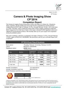 March 14, 2014 CP+ Division Camera & Photo Imaging Show CP+2014 Completion Report