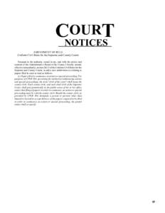 OURT CNOTICES AMENDMENT OF RULE Uniform Civil Rules for the Supreme and County Courts Pursuant to the authority vested in me, and with the advice and consent of the Administrative Board of the Courts, I hereby amend,