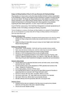 Design and Siting Guidelines Policy for All Lease Renewals with Existing Buildings The proposition is to have in place a policy that clearly identifies the Board’s minimum requirements for the stakeholder in relation t