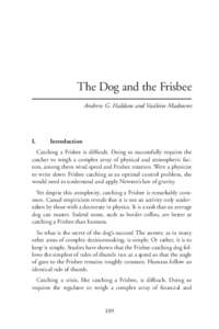 The Dog and the Frisbee Andrew G. Haldane and Vasileios Madouros I. 	  Introduction