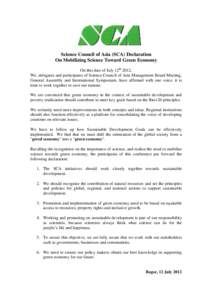 Science Council of Asia (SCA) Declaration On Mobilizing Science Toward Green Economy On this date of July 12th 2012, We, delegates and participants of Science Council of Asia Management Board Meeting, General Assembly an