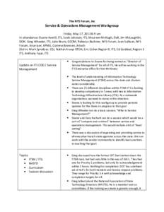 The NYS Forum, Inc  Service & Operations Management Workgroup Friday, May 17, [removed]am In attendance: Duane Averill, ITS, Scott Johnson, ITS, Maureen McHugh, Dell, Jim McLoughlin, DOH, Greg Wheeler, ITS, Julie Bruns, 