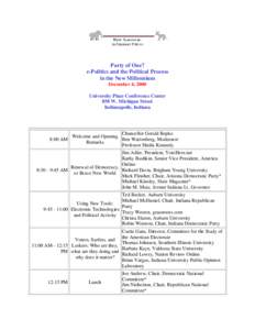 Party of One? e-Politics and the Political Process in the New Millennium December 4, 2000 University Place Conference Center 850 W. Michigan Street