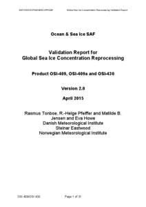 SAF/OSI/CDOP2/DMI/SCI/RP/226  Global Sea Ice Concentration Reprocessing Validation Report Ocean & Sea Ice SAF