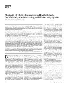 ARTICLES Medicaid Eligibility Expansion in Florida: Effects On Maternity Care Financing and the Delivery System By M. Susan Marquis and Stephen H. Long  Context: In July 1989, the income limit on Medicaid eligibility for