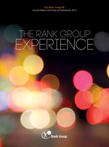 The Rank Group Plc Annual Report and Financial Statements 2013 the rank group  experience