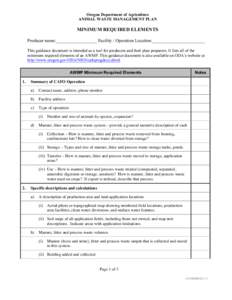 Oregon Department of Agriculture ANIMAL WASTE MANAGEMENT PLAN MINIMUM REQUIRED ELEMENTS Producer name:__________________ Facility / Operation Location:_______________________ This guidance document is intended as a tool 