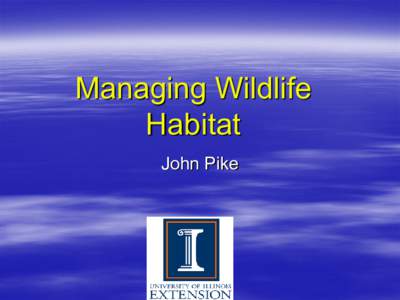 Managing Wildlife Habitat John Pike Variety is the Key 