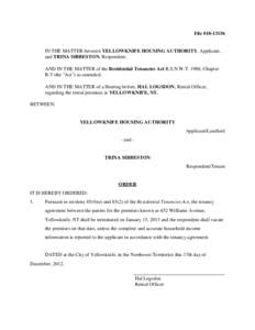 File #[removed]IN THE MATTER between YELLOWKNIFE HOUSING AUTHORITY, Applicant, and TRINA SIBBESTON, Respondent; AND IN THE MATTER of the Residential Tenancies Act R.S.N.W.T. 1988, Chapter R-5 (the 