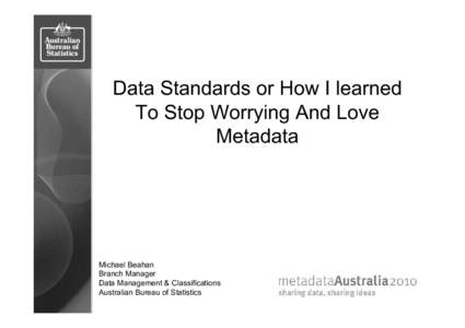 Data Standards or How I Learned To Stop Worrying And Love Metadata (1)