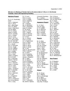 September 3, 2003 Minutes of a Meeting of Senate held on the above date at 1:30 p.m. in the Senate Chamber, Room 245 Engineering Building Members Present Dr. E.J.E. Szathmáry, Chair