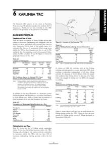 KARUMBA TRC  The Karumba TRC consists of the towns of Karumba, Normanton and Burketown located in the southern Gulf of Carpentaria. Burketown has been included in this TRC because of its proximity to the port town of Kar