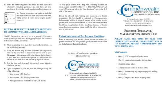 5)	 Note: the rubber stopper on the white test tube cap is for laboratory extraction purposes only, and does not have anything to do with the breath specimen collection process. 6)	 Be sure to complete and apply the incl