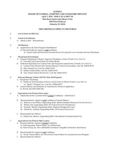 AGENDA BOARD OF FUNERAL, CEMETERY AND CONSUMER SERVICES April 1, 2010 ‐ 10:00 A.M. to 5:00 P.M. Hawthorn Suites Lake Buena Vista 8303 Palm Parkway Orlando, FL 32836