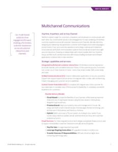 DATA S H E E T  Multichannel Communications Our multichannel solutions drive engagement forward,