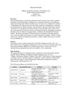 RELEASE NOTES Military Installations, Ranges, and Training Areas (point locations and boundaries) Version 2.0 October 17, 2011 Overview